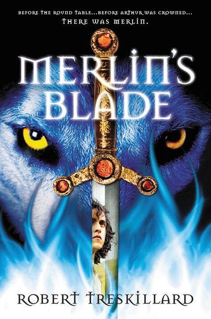 Merlin's Blade (Merlin Spiral Series #1)