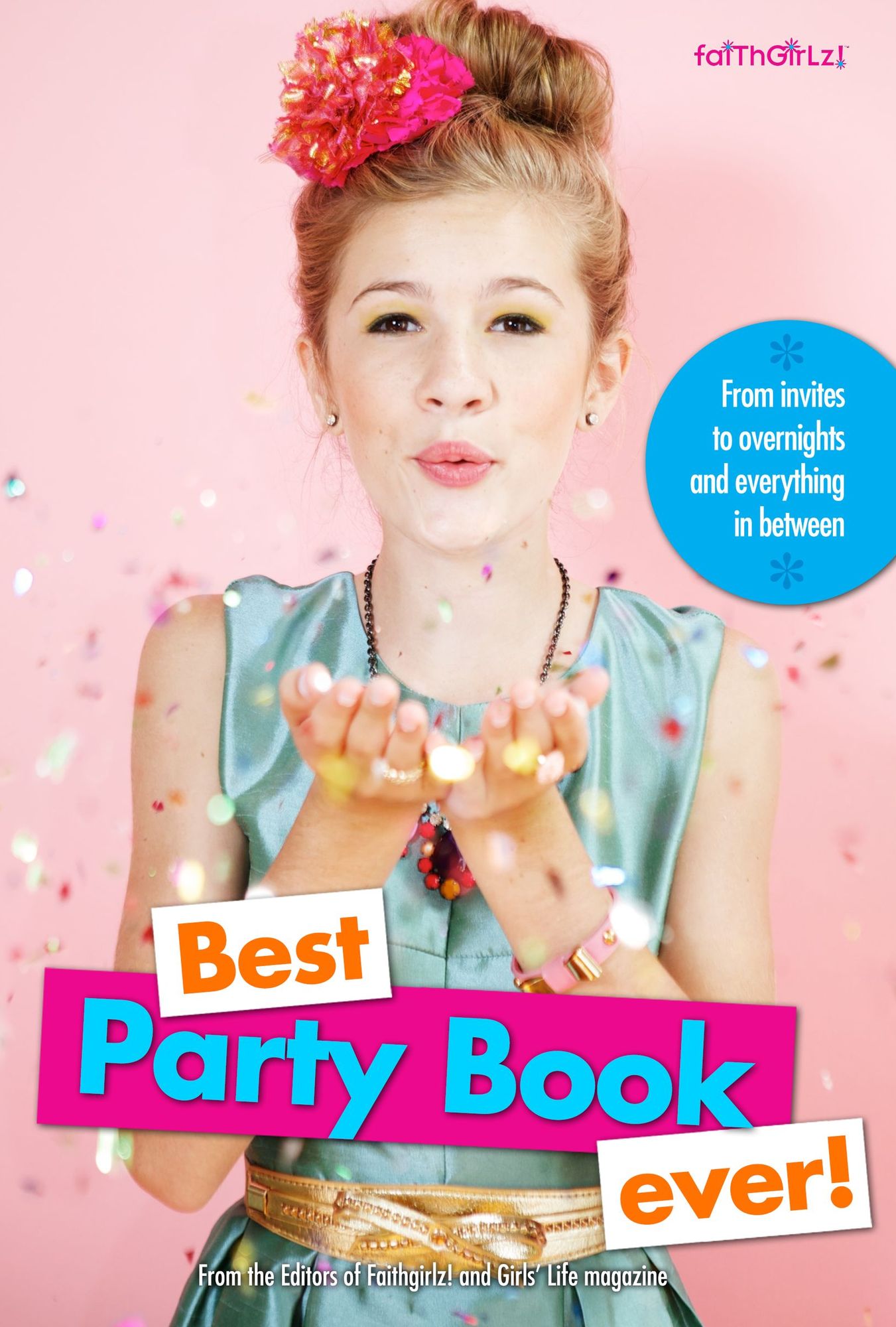 Best Party Book Ever!: From Invites to Overnights and Everything in Between