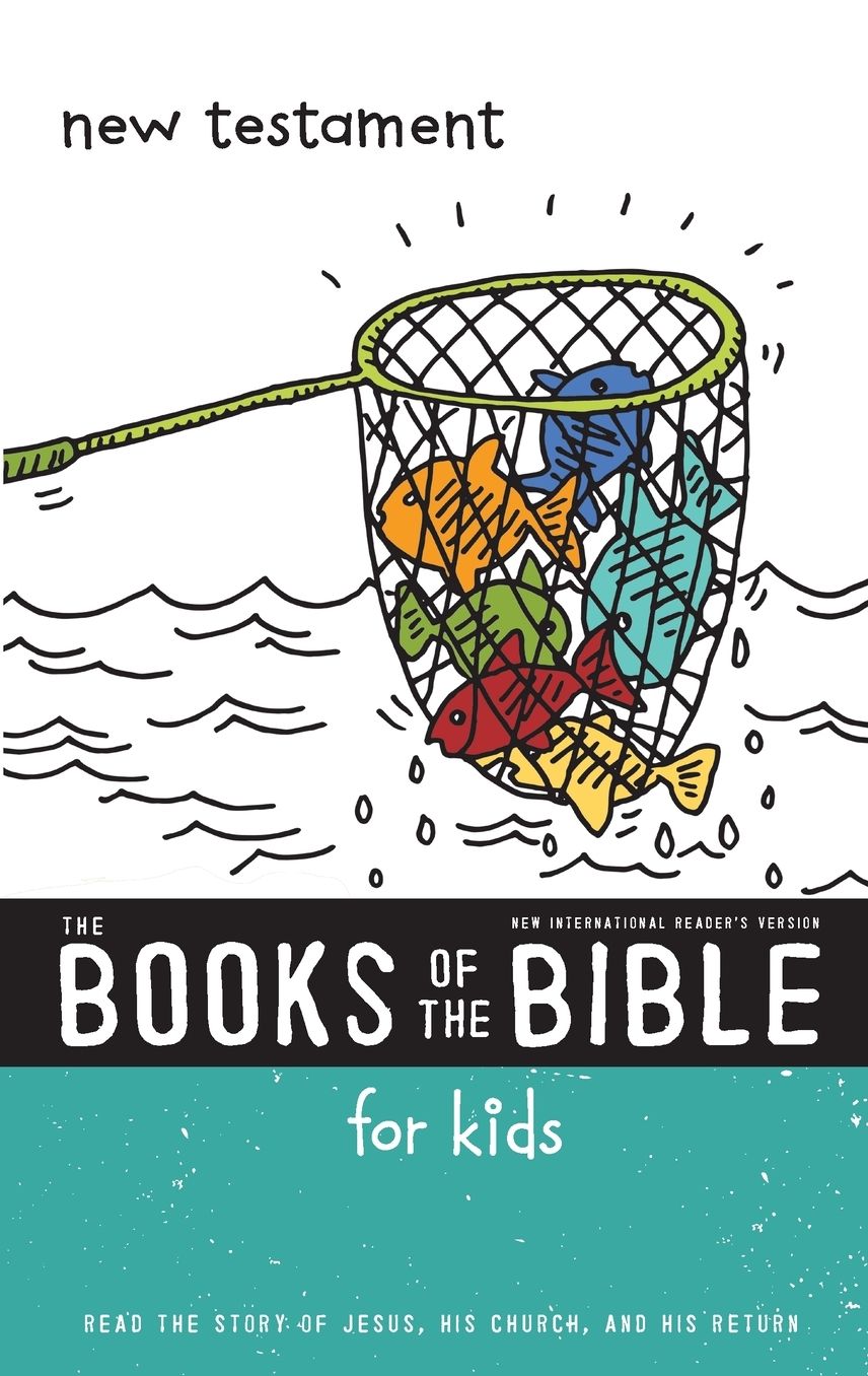 Nirv, the Books of the Bible for Kids: New Testament, Paperback: Read the Story of Jesus, His Church, and His Return