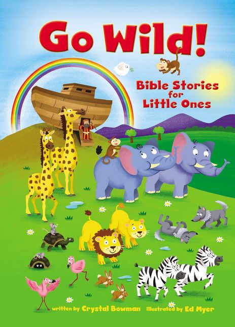Go Wild! Bible Stories for Little Ones