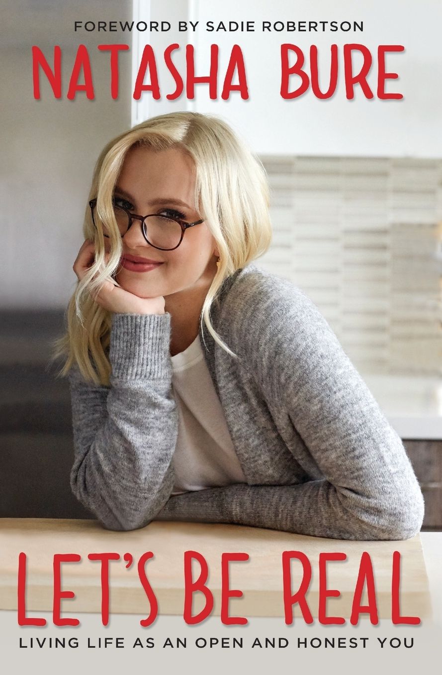 Let's Be Real: Living Life as an Open and Honest You
