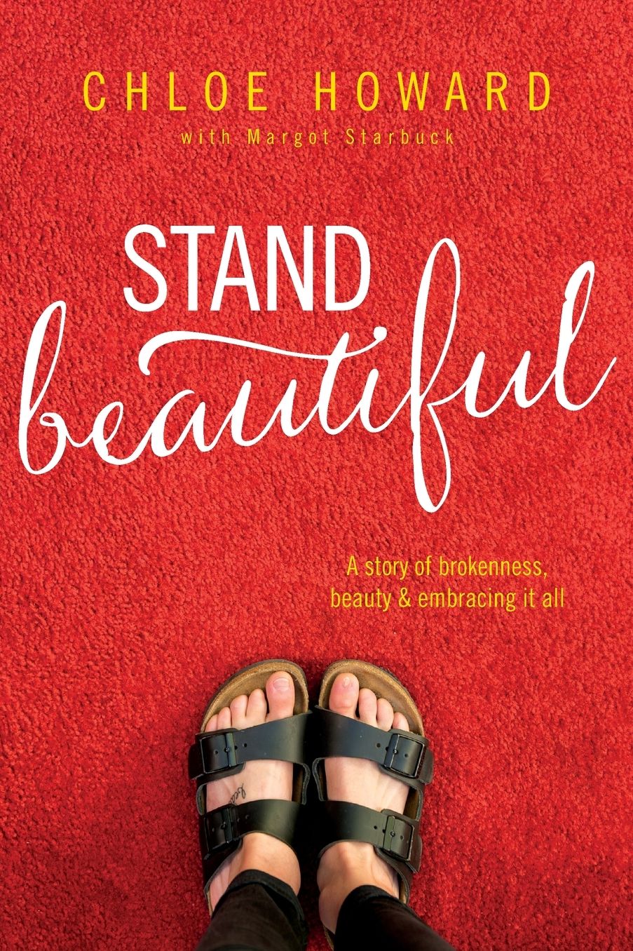 Stand Beautiful: A Story of Brokenness, Beauty and Embracing It All