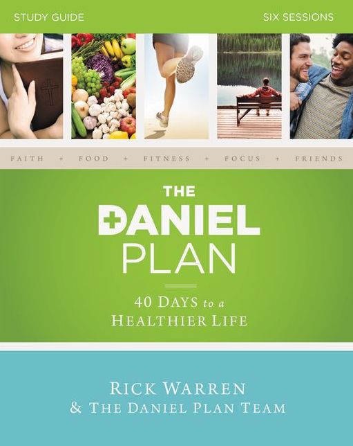 The Daniel Plan Study Guide: 40 Days to a Healthier Life
