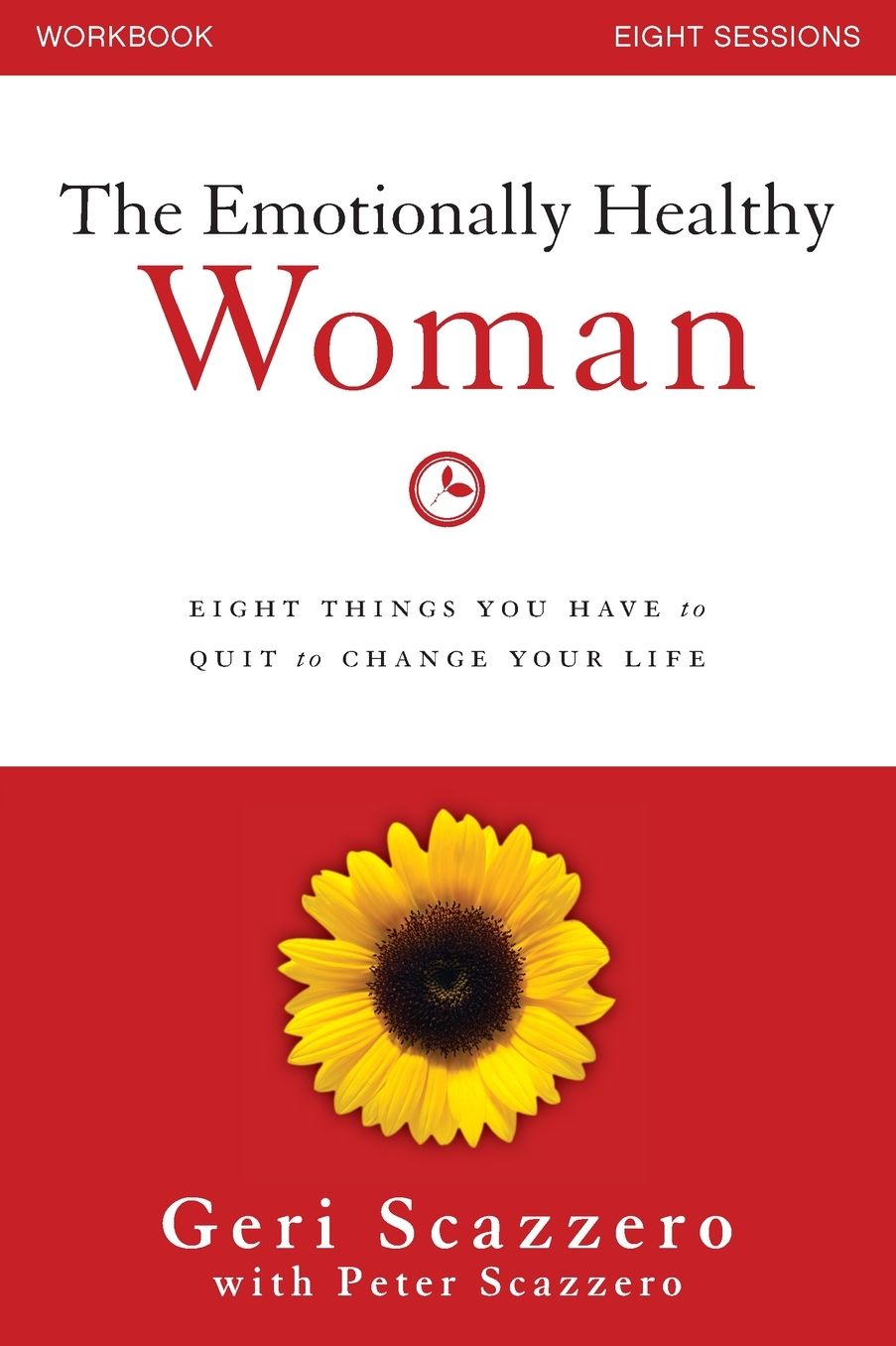 The Emotionally Healthy Woman Workbook: Eight Things You Have to Quit to Change Your Life