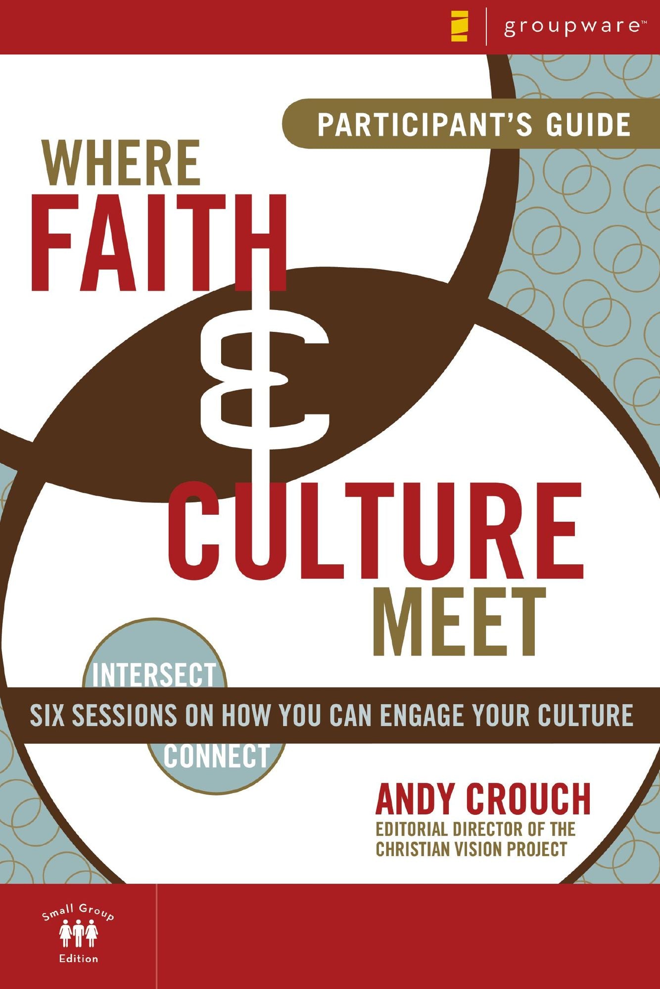 Where Faith and Culture Meet Participant's Guide