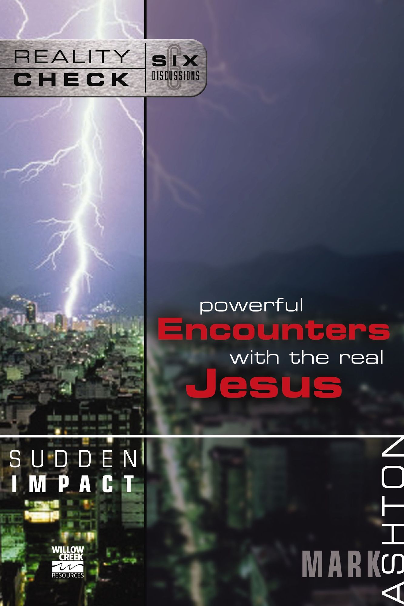 Sudden Impact: Powerful Encounters with the Real Jesus
