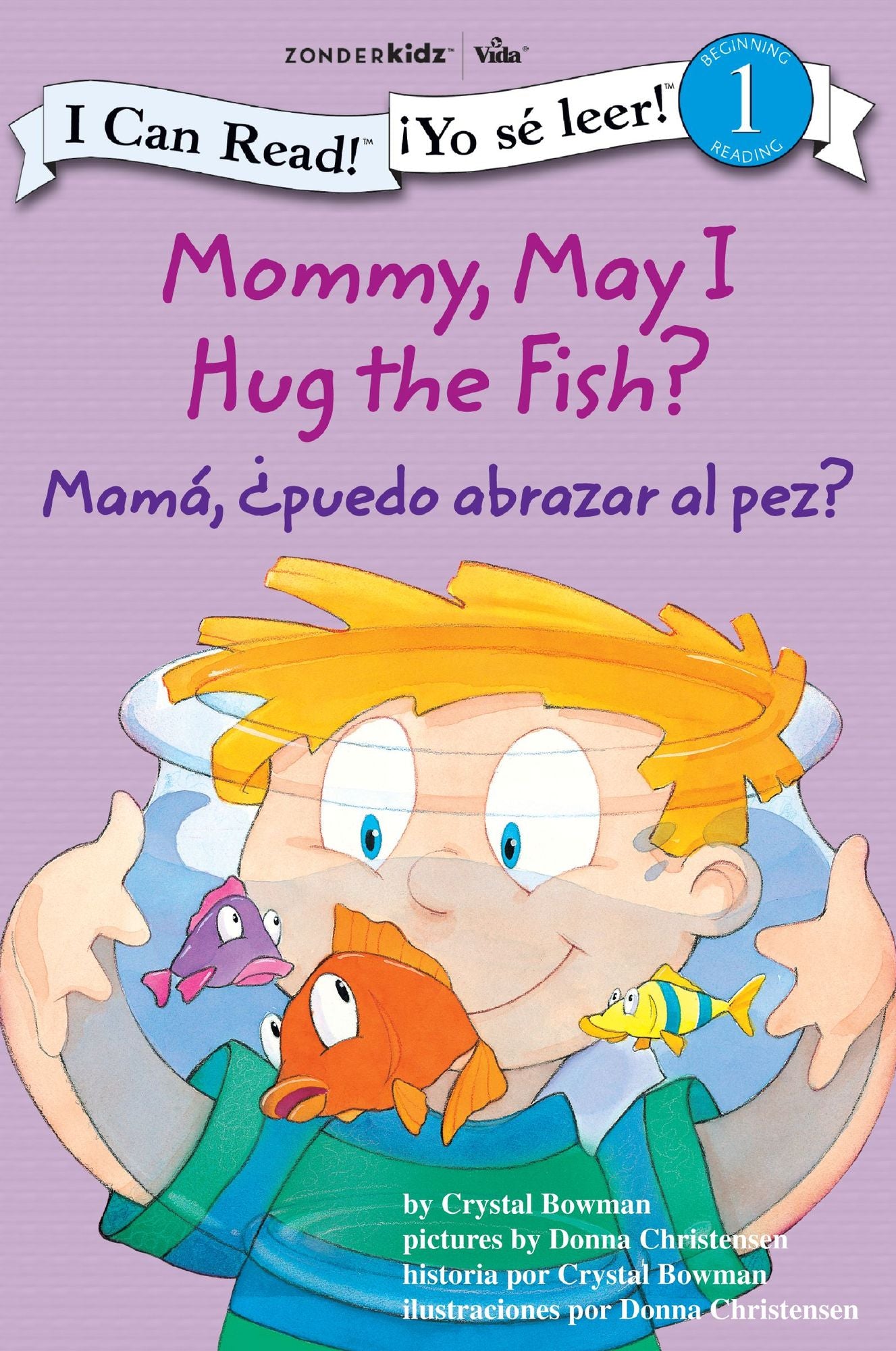Mommy, May I Hug the Fish? / Mamá: Puedo abrazar al pez?: Biblical Values