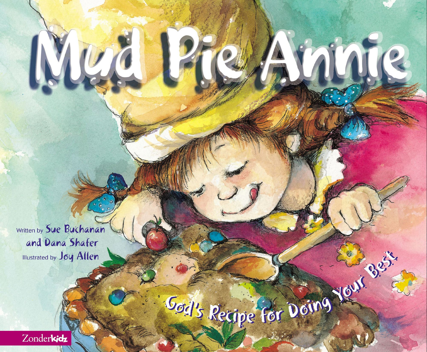 Mud Pie Annie: God's Recipe for Doing Your Best