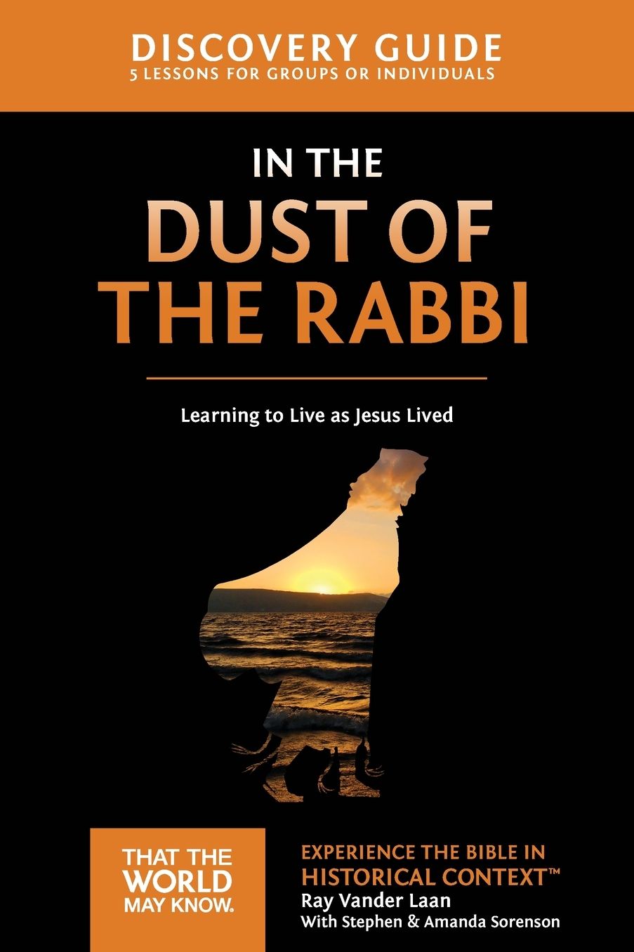 In the Dust of the Rabbi Discovery Guide: Learning to Live as Jesus Lived 6