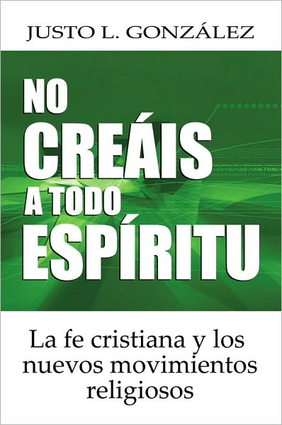 No creais a todo espiritu