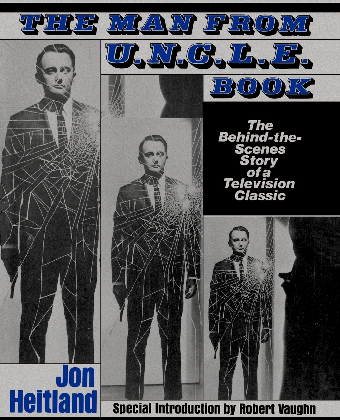 The Man from U.N.C.L.E. Book: The Behind-The-Scenes Story of a Television Classic