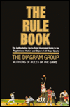 The Rule Book: The Authoritative Up-to-Date Illustrated Guide to the Regulations, History and Object of All Major Sports