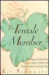 Female Member: Being a Compendium of Facts, Figures, Foibles, and Ancedotes about the Loving Organ