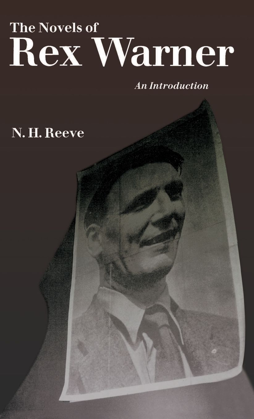 The Novels of Rex Warner: An Introduction