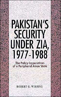 Pakistan's Security Under Zia, 1977-1988