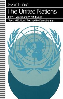 The United Nations: How it Works and What it Does