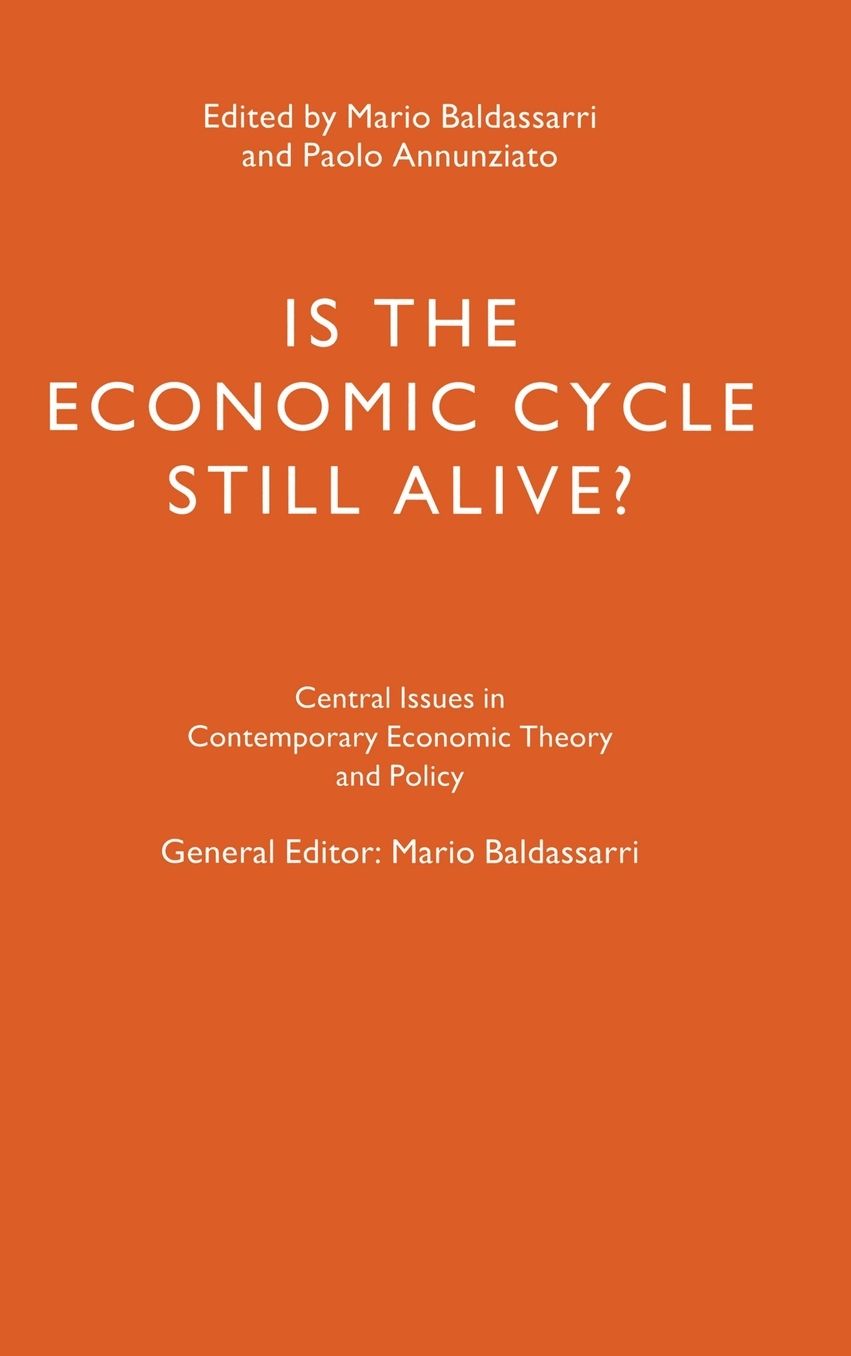 Is the Economic Cycle Still Alive?: Theory, Evidence and Policies