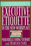 Executive Etiquette in the New Workplace