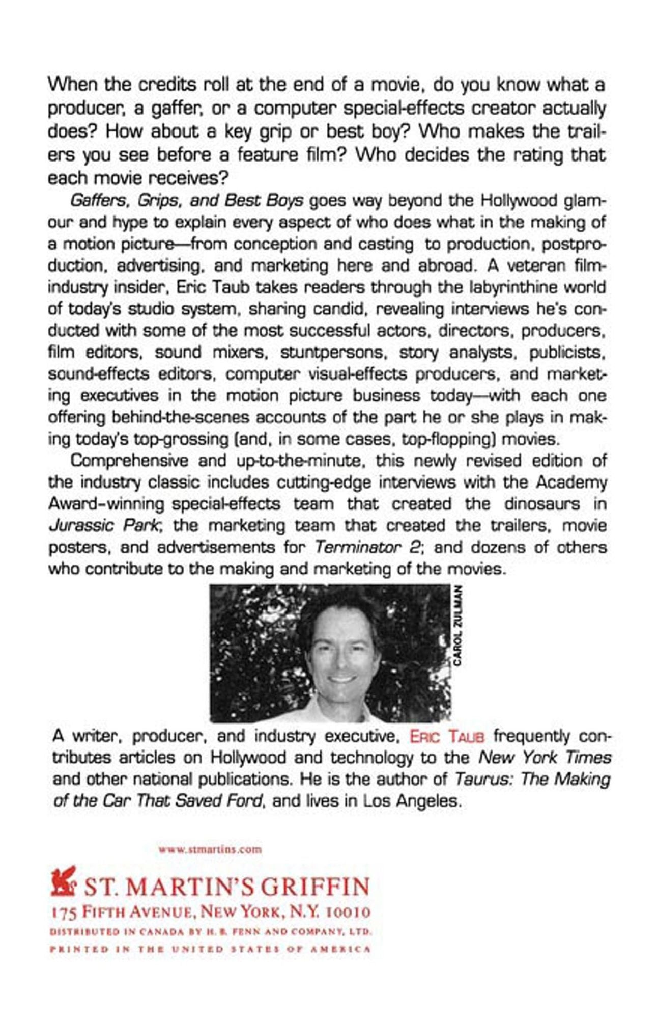 Gaffers, Grips, and Best Boys: From Producer/Director to Gaffer and Computer Special Effects Creator, a Behind-the-Scenes Look at Who Does What in the Making of a Motion Picture