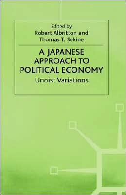 A Japanese Approach to Political Economy: Unoist Variations