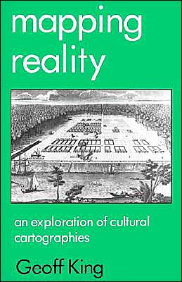 Mapping Reality: An Exploration of Cultural Cartographies
