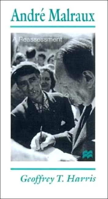 Andre Malraux: A Reassessment