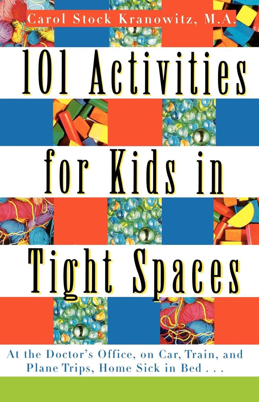 One-Hundred One Activities for Kids in Tight Spaces