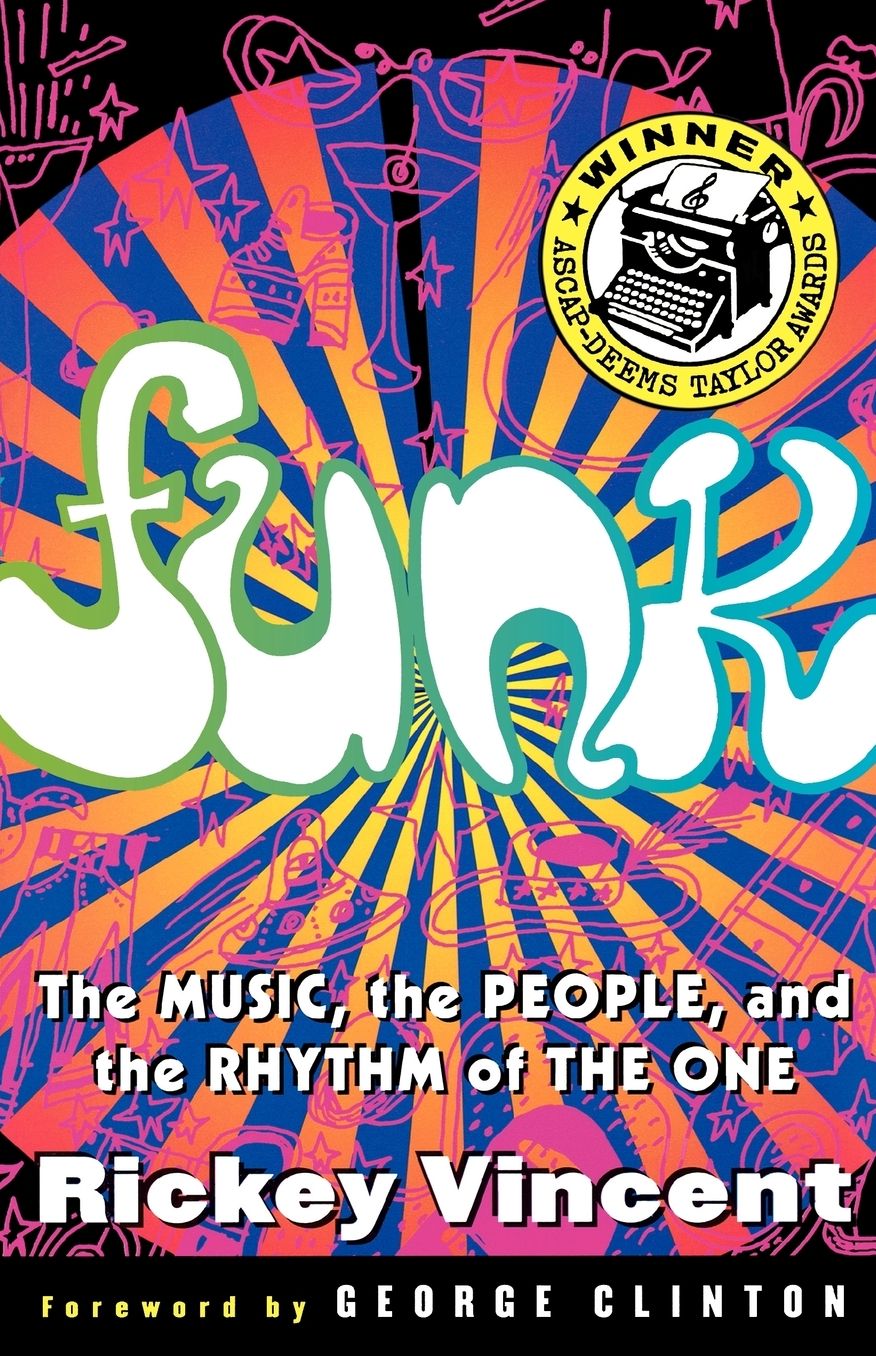 Funk: The Music, the People, and the Rhythm of the One