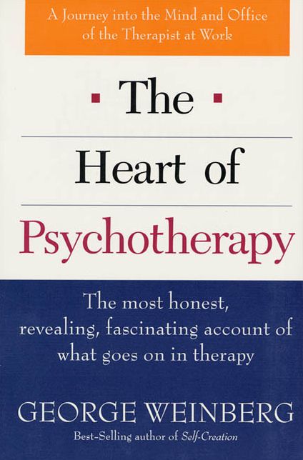 The Heart of Psychotherapy: The Most Honest, Revealing, Fascinating Account of What Goes on in Therapy