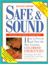 Safe and Sound; How to Prevent and Treat the Most Common Childhood Illnesses