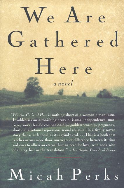 We Are Gathered Here: A Novel