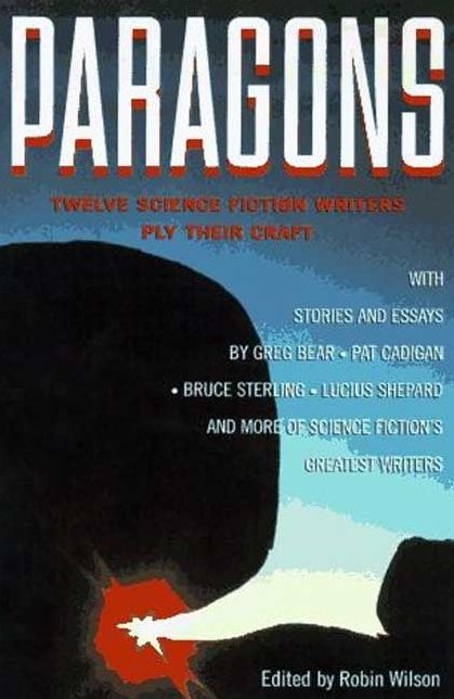 Paragons: Twelve Master Science Fiction Writers Ply Their Craft