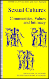 Sexual Cultures: Communities, Values and Intimacy