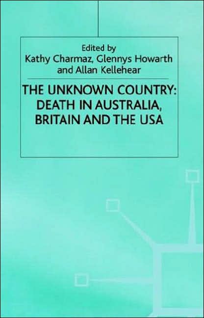 The Unknown Country: Death in Australia, Britain and the USA