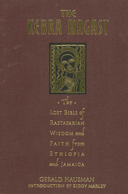 Kebra Nagast: The Book of Rastafarian Wisdom and Faith from Ethiopia and Jamaica