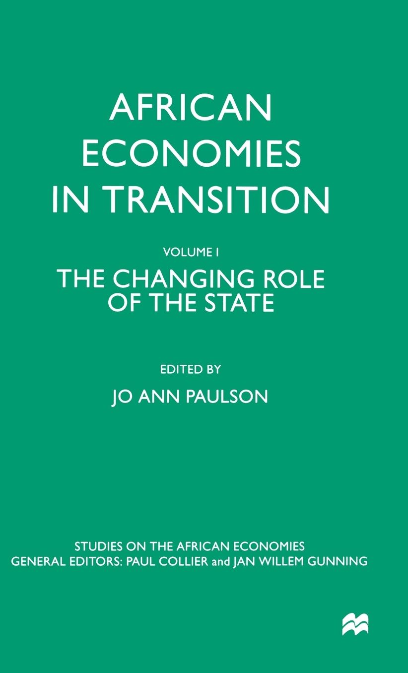 African Economies in Transition: Volume 1: The Changing Role of the State