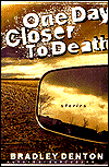One Day Closer to Death: Eight Stabs at Immortality