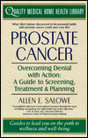 Prostate Cancer: Overcoming Denial with Action: A Guide to Screening, Treatment and Healing