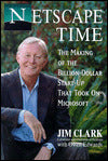 NetScape Time: The Making of the Billion-Dollar Start-up That Changed the World