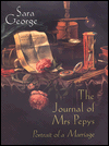 Journal of Mrs. Pepys: Portrait of a Marriage