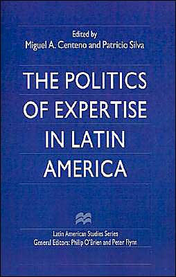 The Politics of Expertise in Latin America