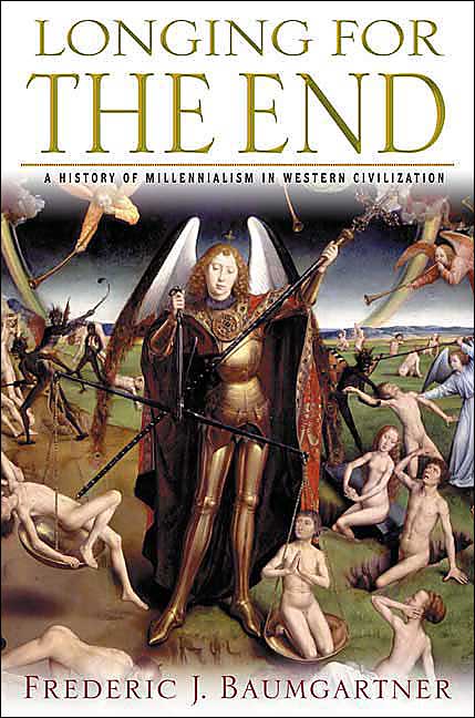 Longing for the End: A History of Millennialism in Western Civilization