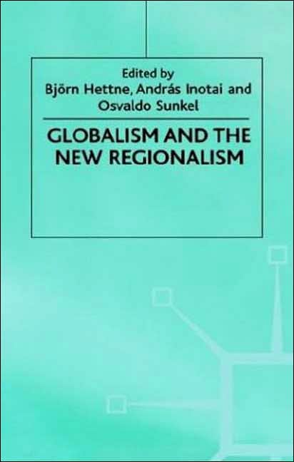 Globalism and the New Regionalism: Volume 1
