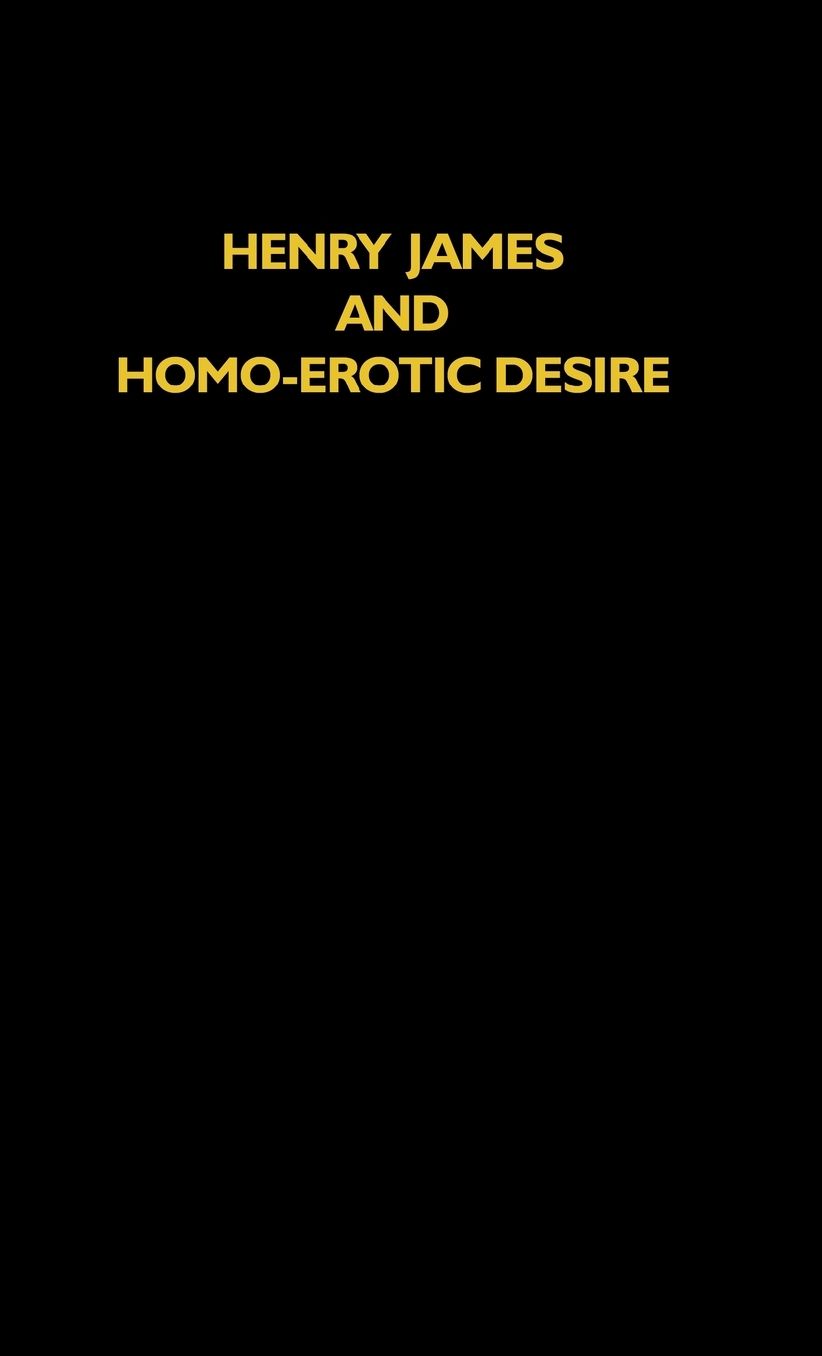 Henry James and Homo-Erotic Desire