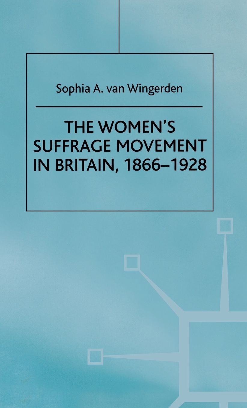 The Women's Suffrage Movement in Britain, 1866-1928