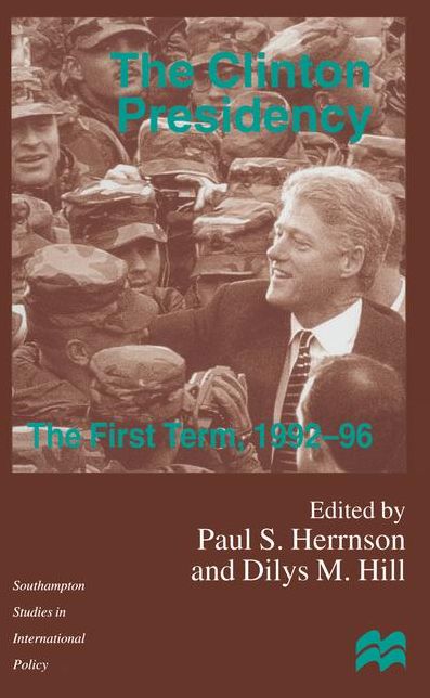 The Clinton Presidency: The First Term, 1992-96