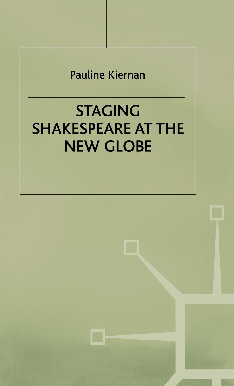 Staging Shakespeare at the New Globe