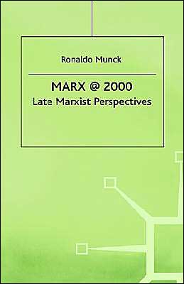 Marx@2000: Late Marxist Perspectives