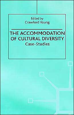 The Accommodation of Cultural Diversity: Case Studies