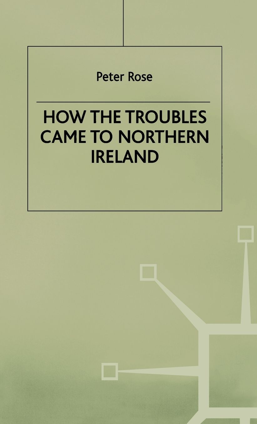 How the Troubles Came to Northern Ireland